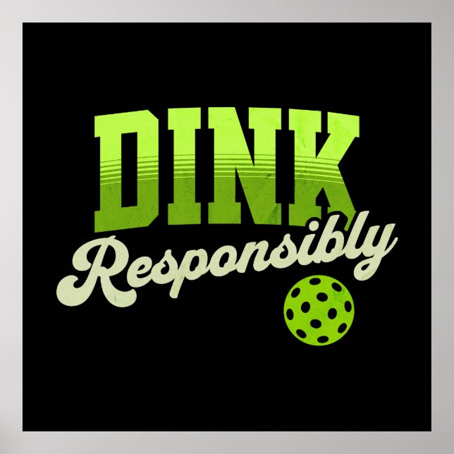 Dink Responsibly Funny Pickleball Poster (Framsidan)