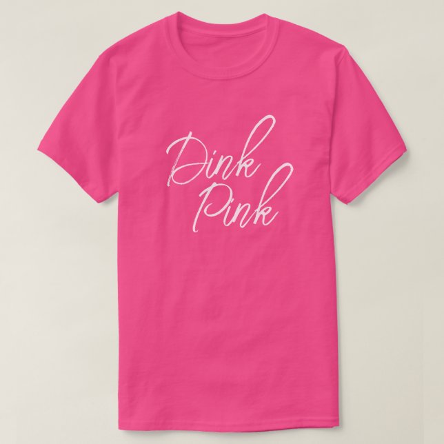 Dink Rosa Pickleball T Shirt (Design framsida)