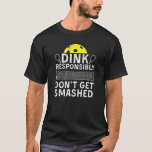 Dinka Ansvarsfullt - Bli Inte Förstörd Pickleball T Shirt