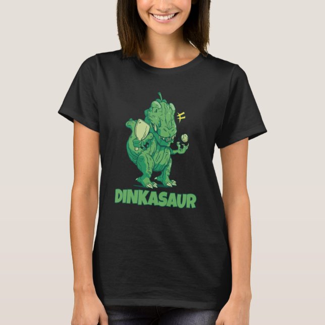 Dinkasaur Pickle Ball Trex Tyrannosaurus Picklebal T Shirt (Framsida)