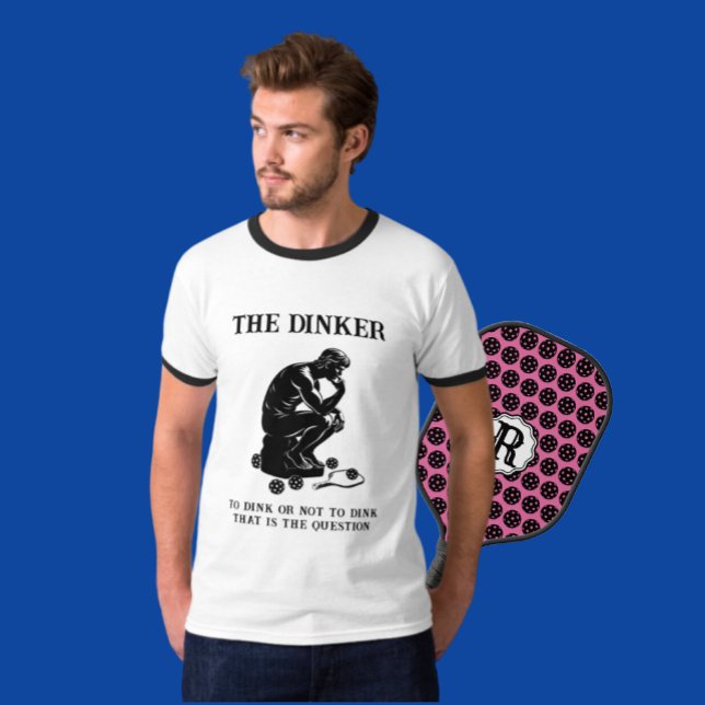 Dinker Thinker-Personligen Funny Pickleball T Shirt (He's the thinking man's Dinker!)