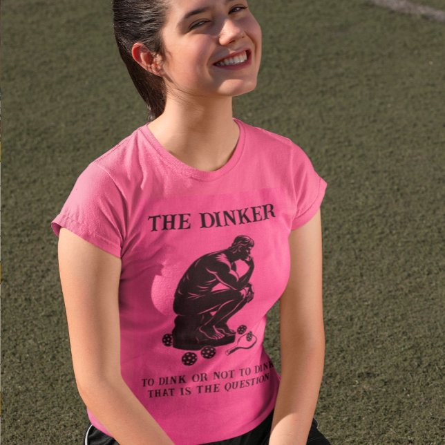 Dinker Thinker-Personligen Funny Pickleball T Shirt (Is it the Thinker? No it's the Dinker...in Pink!)