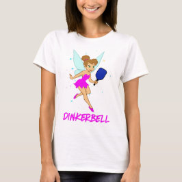 Dinkerbell Pickleball - en fin pickleball för henn T Shirt