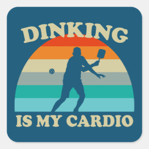 Dinking är min Cardio Pickleball Fyrkantigt Klistermärke