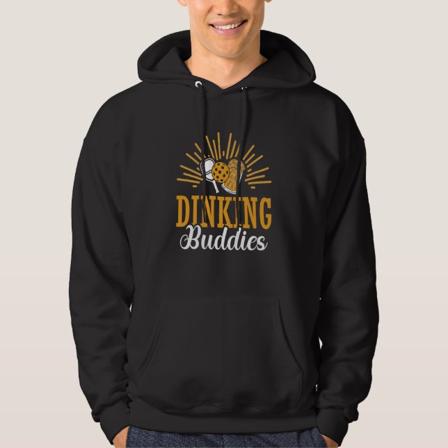 Dinking Buddies Pickleball Paddle Sports Game Play Hoodie (Framsida)