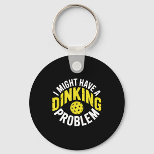 Dinking problem pickleball-älskare entusiast humor nyckelring