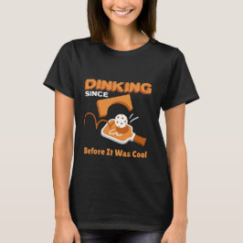 Dinking sedan innan det var coolt t-shirt