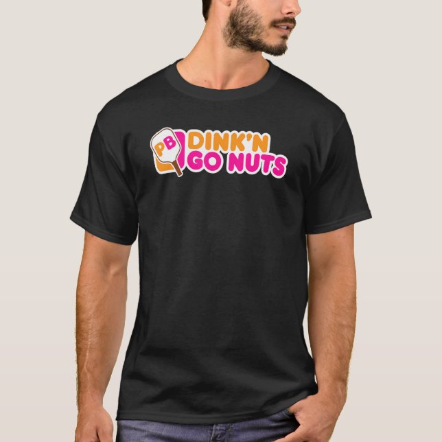 Dinkn Go Nöt Pickleball Player Paddleball T Shirt (Framsida)