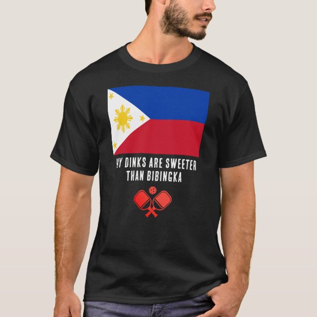DINKS SÖTARE ÄN BIBINGKA Filippinska Pickleball T Shirt (Framsida)