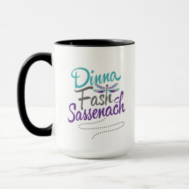 Dinna Fash Sassenach med Dragonfly Mugg