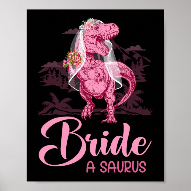 Dino Bröllop Bride A Saurus Dinosaur Funny Gift Fo Poster (Framsidan)