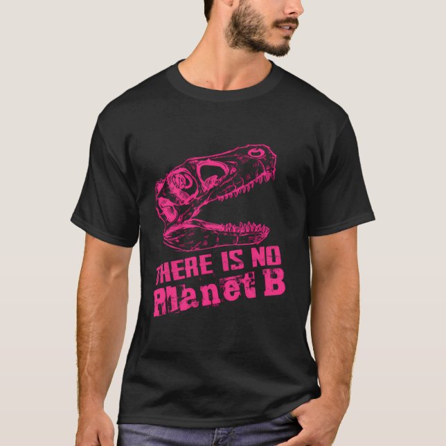 Dino det finns ingen planet B - klimatförändringar T Shirt (Framsida)