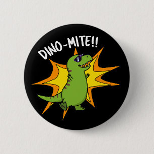 Dino-mite Funny TRex Dinosaur Pun Mörk BG Knapp