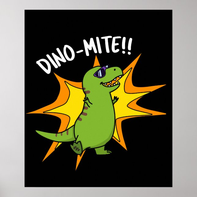 Dino-mite Funny TRex Dinosaur Pun Mörk BG Poster (Framsidan)