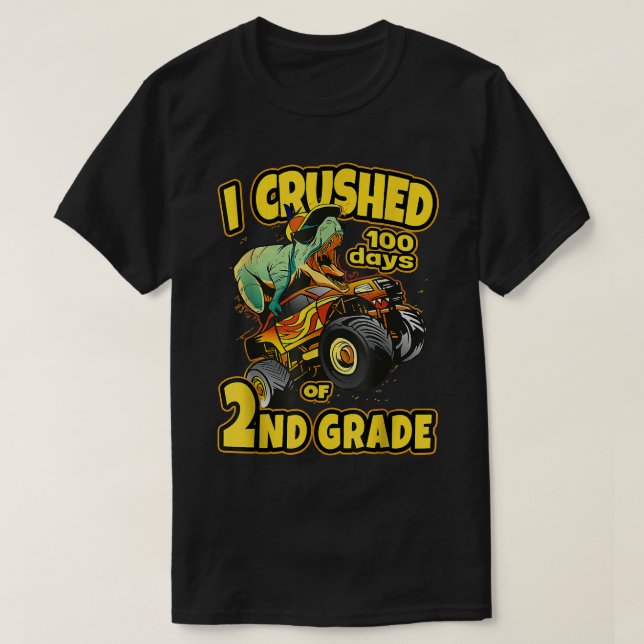 Dino Monster Truck 2nd Grade I Crushed 100 Days Of T Shirt (Design framsida)