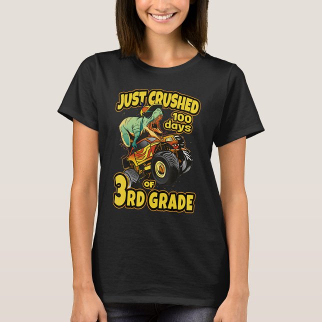 Dino Monster Truck 3rd Grade Just Crushed 100 Days T Shirt (Framsida)