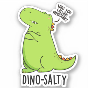 Dino-salty Funny Dinosaur Pun Klistermärken