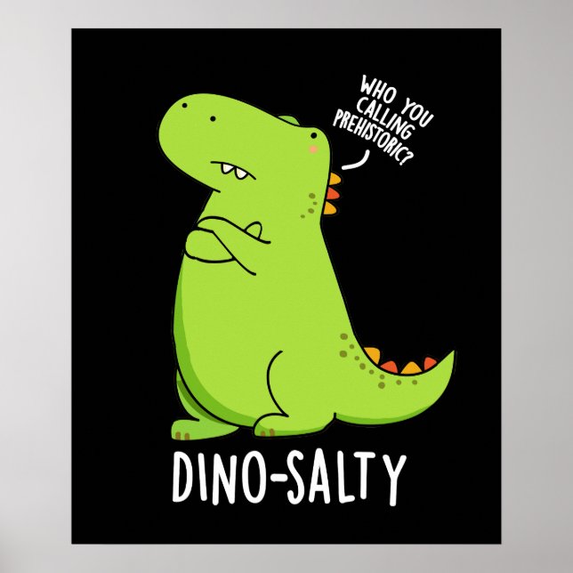 Dino-salty Funny Dinosaur Pun Mörk BG Poster (Framsidan)