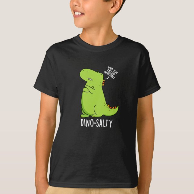 Dino-salty Funny Dinosaur Pun Mörk BG T Shirt (Framsida)