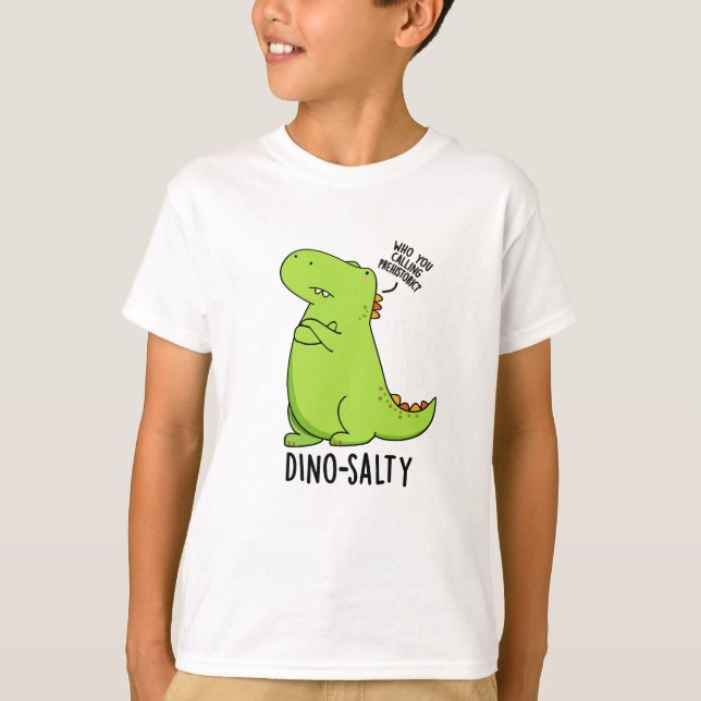 Dino-salty Funny Dinosaur Pun T Shirt (Framsida)