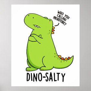 Dino-salty Funny Dinosaur Puns Poster
