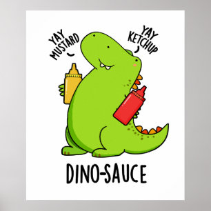 Dino-sås Rollig Dinosaurie Pun Poster