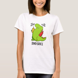 Dino-sås Rollig Dinosaurie Pun T Shirt