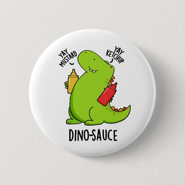 Dino-Sauce Funny Dinosaur Pun Knapp (Framsida)