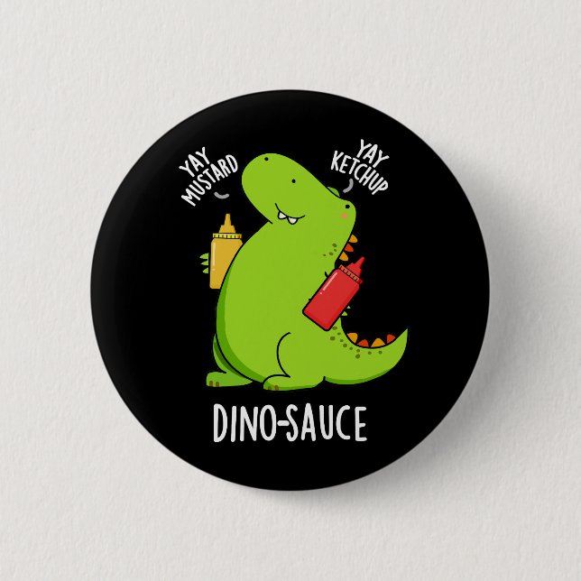 Dino-Sauce Funny Dinosaur Pun Mörk BG Knapp (Framsida)