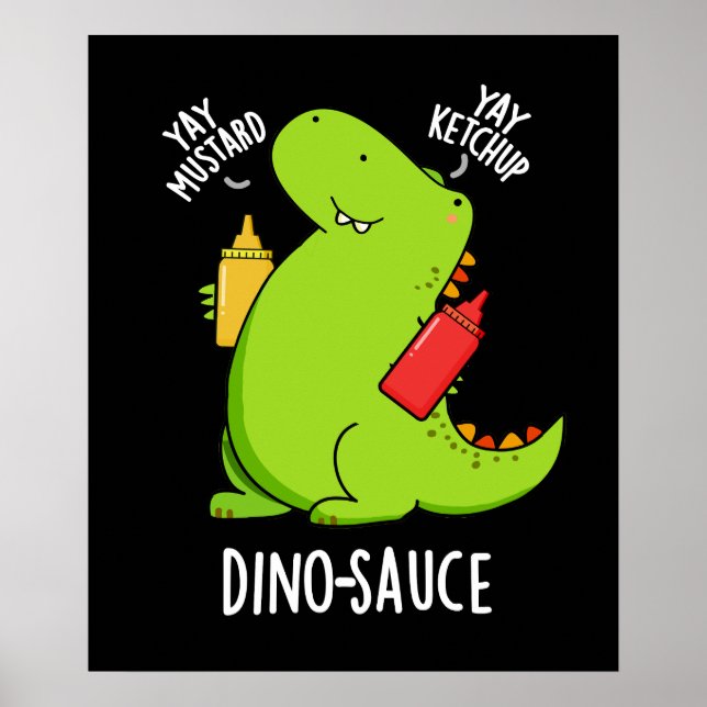 Dino-Sauce Funny Dinosaur Pun Mörk BG Poster (Framsidan)