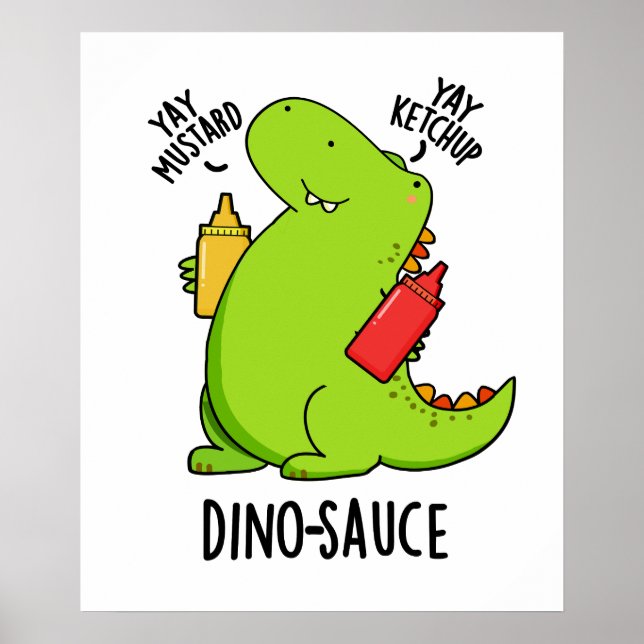 Dino-Sauce Funny Dinosaur Pun Poster (Framsidan)