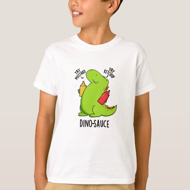 Dino-Sauce Funny Dinosaur Pun T Shirt (Framsida)