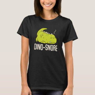 Dino Snore Rex Dinosaur Pun Snoring Tyrannosaurus T Shirt