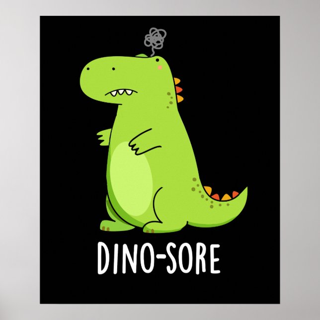 Dino-sore Funny Irritated Dinosaur Pun Mörk BG Poster (Framsidan)