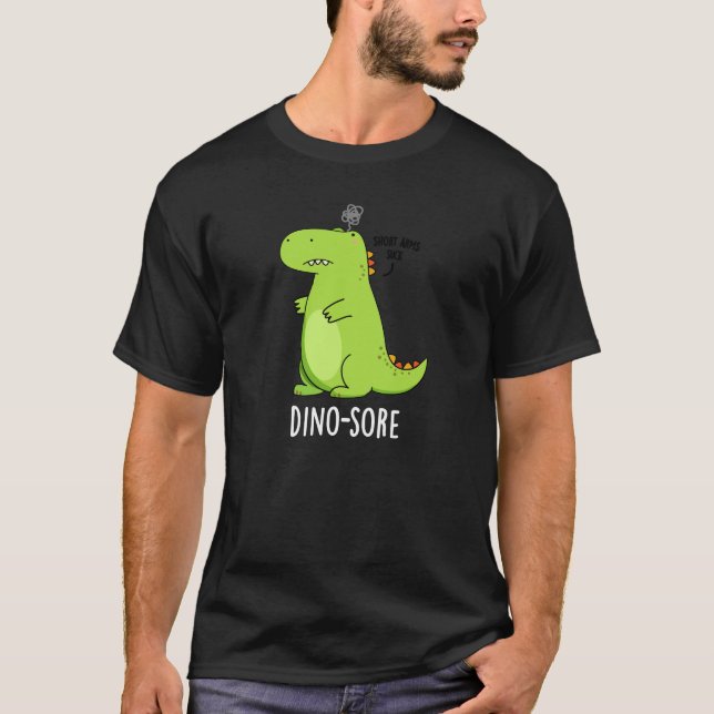 Dino-sore Funny Irritated Dinosaur Pun Mörk BG T Shirt (Framsida)