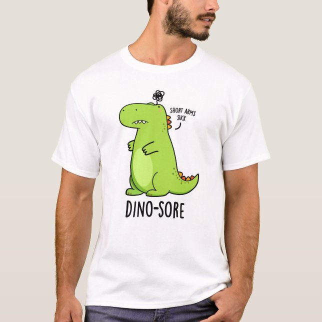 Dino-sore Funny Irritated Dinosaur Pun T Shirt (Framsida)