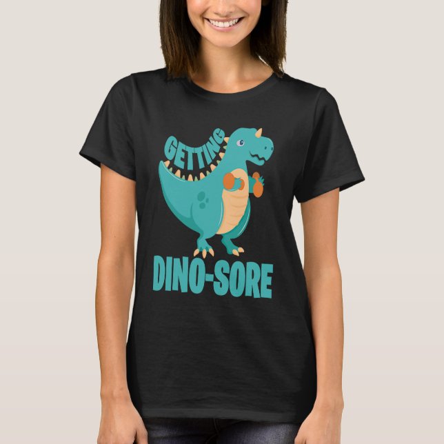 Dino Sore Muscle Soreness Dinosaur Fitness T Shirt (Framsida)