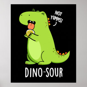 Dino-sour Funny Dinosaur Pun Mörk BG Poster