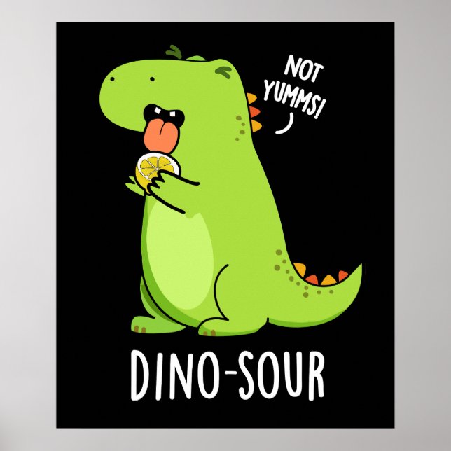 Dino-sour Funny Dinosaur Pun Mörk BG Poster (Framsidan)