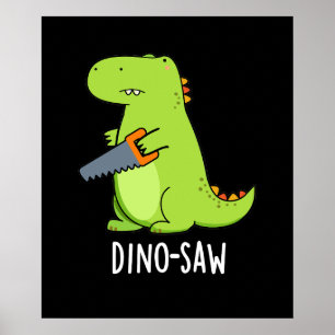 Dino-szawa Funny Dinosaur Verktyg Pun Mörk BG Poster