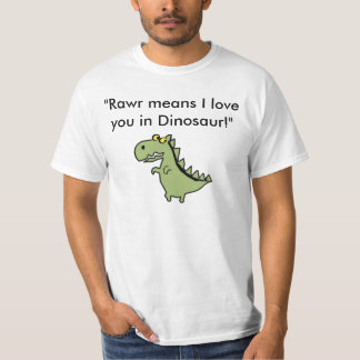 Dinos "Rawr elak älskar jag dig i Dinosaur! ", T-shirt