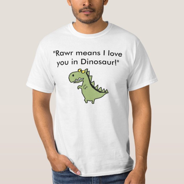 Dinos "Rawr elak älskar jag dig i Dinosaur! ", T-shirt (Framsida)