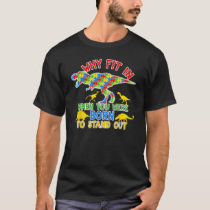 Dinosaur Autism Medvetenhet Skjorta Varför Passa I T Shirt