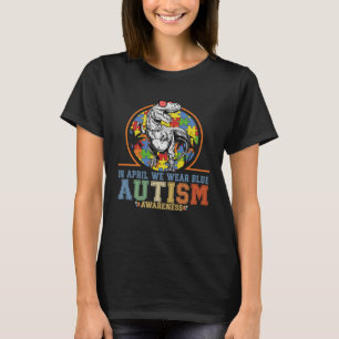 Dinosaur Autism Trex i april Bära Blue Autism T Shirt
