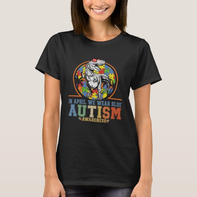 Dinosaur Autism Trex i april Bära Blue Autism T Shirt (Framsida)