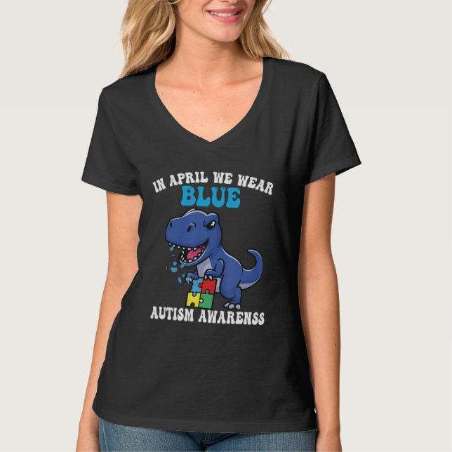 Dinosaur Autism Trex In April We Wear Blue Autism  T Shirt (Framsida)