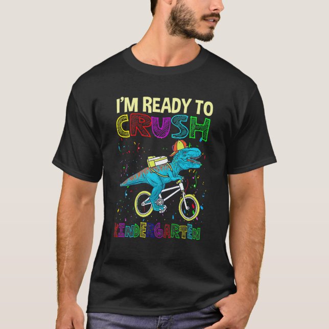 Dinosaur Back To School Im Ready To Crush Kinderga T Shirt (Framsida)