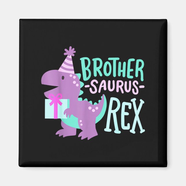 Dinosaur Birthday Brother Saurus T Rex Family Matc Magnet (Framsidan)