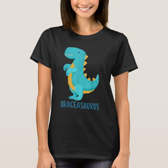 Dinosaur Braces BRACEASAURUS Orthodontist T Shirt (Framsida)