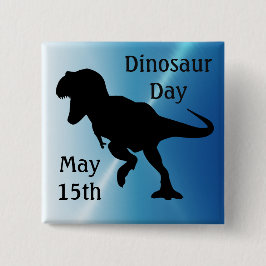 Dinosaur Day May 15 Coola Helgdag Button Knapp